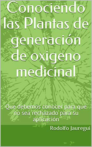 Conociendo las Plantas de generación de oxigeno medicinal: Que debemos conocer para que no sea rechazado para su aplicación