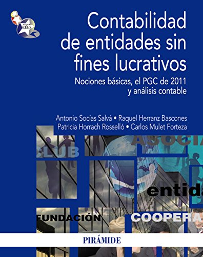 Contabilidad de entidades sin fines lucrativos: Nociones básicas, el PGC de 2011 y análisis contable (Economía y Empresa)