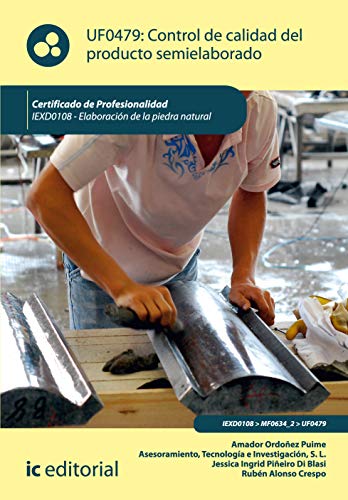 Control de calidad del producto semielaborado. iexd0108 - elaboración de la piedra natural