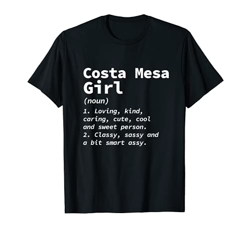 Costa Mesa Definición chica California Residente CA Local Camiseta