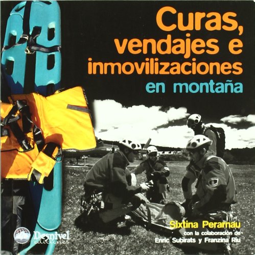 Curas Vendajes Inmovilizaciones En Montaña