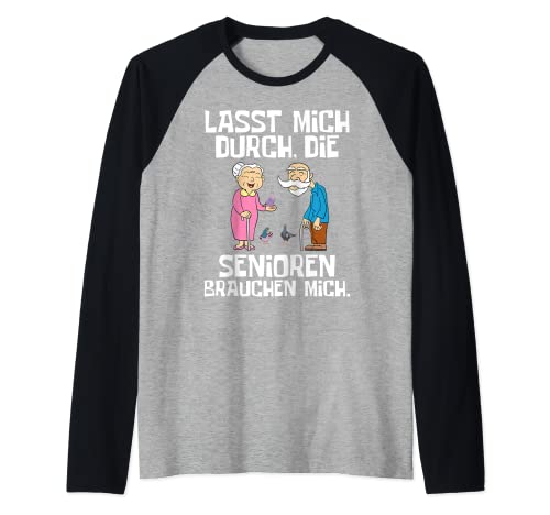 Déjame que los ancianos me necesiten cuidado de las personas mayores. Camiseta Manga Raglan