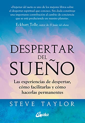 Despertar del sueño: Las experiencias de despertar, cómo facilitarlas y cómo hacerlas permanentes (Advaita)