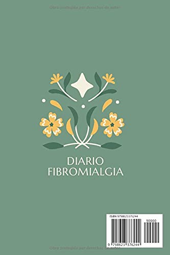Diario de Dolor Crónico: Cuaderno personal para el monitoreo del dolor crónico y de la fibromialgia: diario de alimentos, citas médicas y ... (Diarios Fibromialgia y Dolor Crónico)