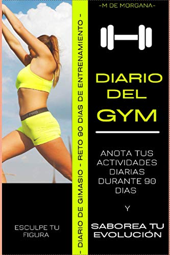 DIARIO DE ENTRENAMIENTO.- Cuaderno de actividades - Registra y controla tu actividad diaria: Diario de Fitness: Haz algo hoy que tu yo del futuro agradezca