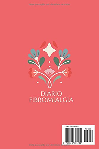 Diario Fibromialgia: Cuaderno personal para el monitoreo del dolor crónico y de la fibromialgia: diario de alimentos, citas médicas y tratamientos, ... (Diarios Fibromialgia y Dolor Crónico)