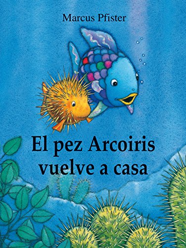 El pez Arcoíris vuelve a casa (El pez Arcoíris)