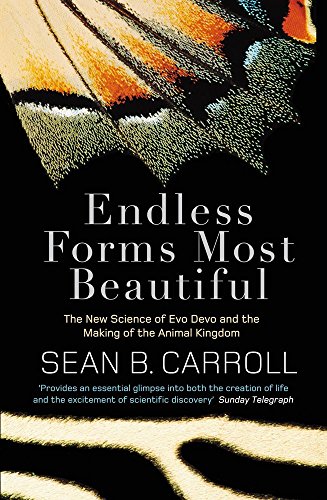 Endless Forms Most Beautiful: The New Science of Evo Devo and the Making of the Animal Kingdom by Sean B. Carroll (6-Jan-2011) Paperback