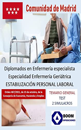 ENFERMERÍA GERIÁTRICA - ESTABILIZACIÓN PERSONAL LABORAL COMUNIDAD DE MADRID: ENFERMERÍA GERIÁTRICA - ESTABILIZACIÓN PERSONAL LABORAL COMUNIDAD DE MADRID