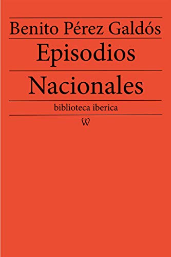Episodios Nacionales (biblioteca iberica nº 1)