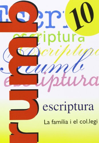 ESCRIPTURA RUMB 2000. T.10. LA FAMILIA I EL COL LEGI (Rumb Escriptura)
