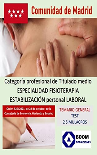 ESPECIALIDAD FISIOTERAPIA - ESTABILIZACIÓN PERSONAL LABORAL COMUNIDAD DE MADRID: ESPECIALIDAD FISIOTERAPIA - ESTABILIZACIÓN PERSONAL LABORAL COMUNIDAD DE MADRID