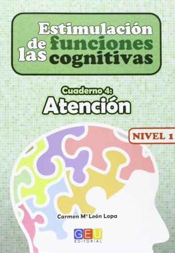 Estimulación de las funciones cognitivas nivel 1.Atención - Cuaderno 4 / Editorial GEU/ Desde 7 años / Refuerza habilidad mental / Para deterioro mental