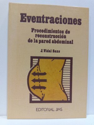 EVENTRACIONES. PROCEDIMIENTOS DE RECONSTRUCCIÓN DE LA PARED ABDOMINAL.