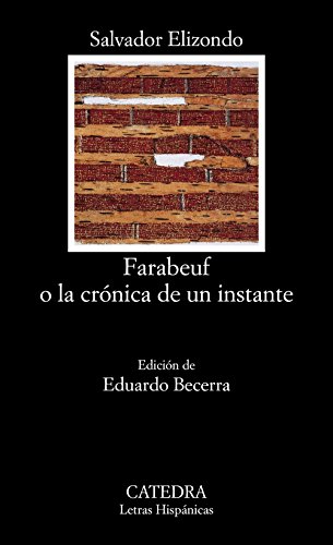 Farabeuf o la crónica de un instante: 481 (Letras Hispánicas)