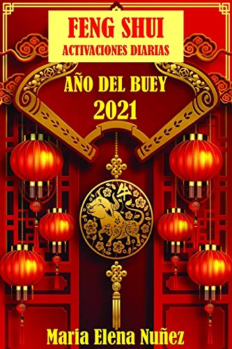 Feng Shui Activaciones Diarias 2021: Año del Buey de Metal