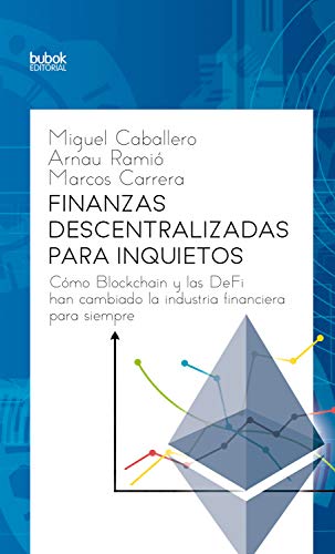 Finanzas descentralizadas para inquietos: Cómo blockchain y las DeFi cambiaron el sistema financiero para siempre