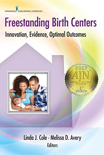 Freestanding Birth Centers: Innovation, Evidence, Optimal Outcomes (English Edition)