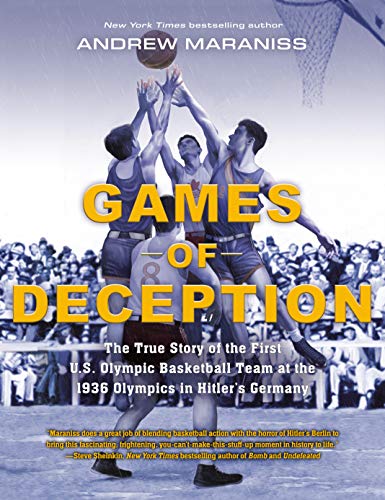 Games of Deception: The True Story of the First U.S. Olympic Basketball Team at the 1936 Olympics in Hitler's Germany (English Edition)