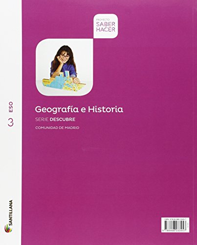 GEOGRAFIA E HISTORIA MADRID SERIE DESCUBRE 3 ESO SABER HACER - 9788468033150