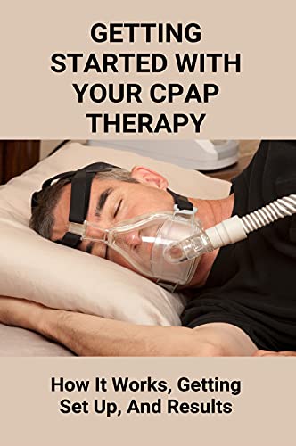 Getting Started With Your CPAP Therapy: How It Works, Getting Set Up, And Results: What Is Ahi In Cpap Therapy (English Edition)