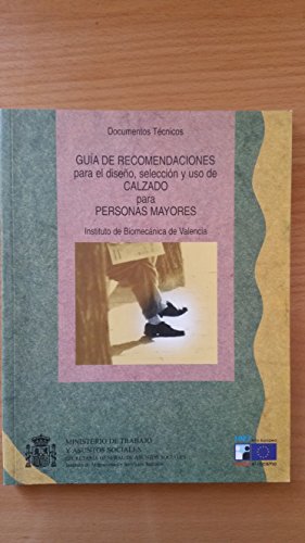 Guía de recomendaciones para el diseño, selección y uso de calzado para personas mayores: 90 (Documentos técnicos)