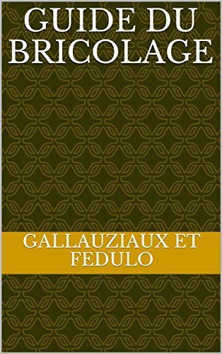 guide du bricolage (French Edition)