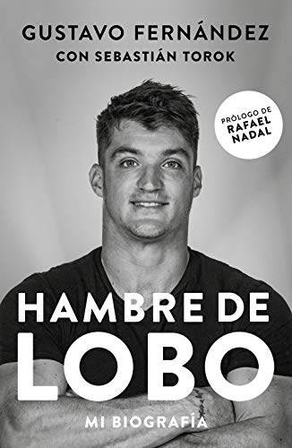 Hambre de Lobo. Mi biografía: Gustavo Fernández por Sebastián Torok