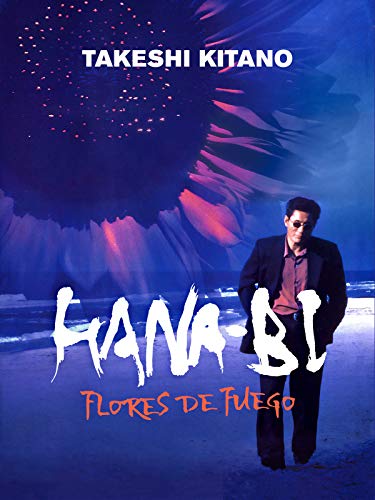 Hana-Bi. Flores de fuego