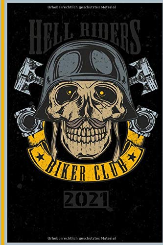Hell Riders Biker Club 2021: Deutsch! Kalender, Terminplaner und Planer 2021 für Motorradfahrer und alle Motorradliebhaber
