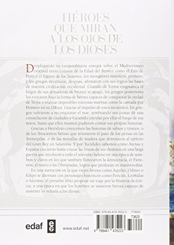 HÉROES QQUE MIRAN A LOS OJOS DE LOS DIOSES. LA HISTORIA DE GRECIA DESDE LA EDAD DE BRONCE A LA ÉPOCA CLÁSICA (Crónicas de la Historia)