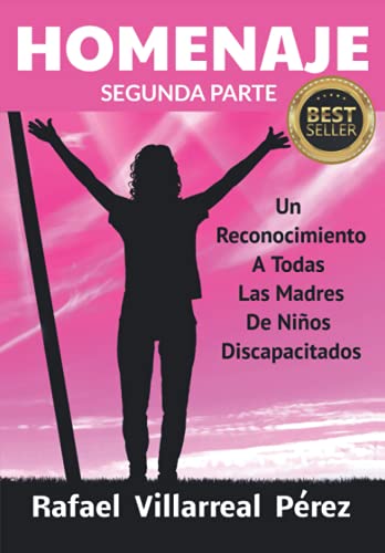 Homenaje Segunda Parte: Un reconocimiento a todas las madres de niños discapacitados