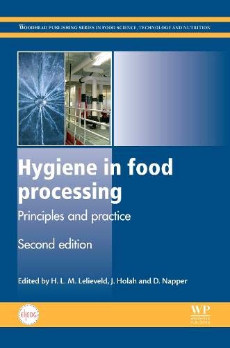 Hygiene in Food Processing: Principles and Practice: 258 (Woodhead Publishing Series in Food Science, Technology and Nutrition)