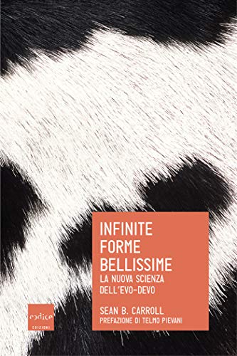 Infinite forme bellissime. La nuova scienza dell'Evo-Devo (Italian Edition)