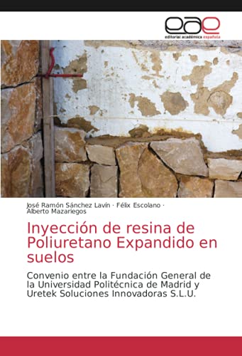 Inyección de resina de Poliuretano Expandido en suelos: Convenio entre la Fundación General de la Universidad Politécnica de Madrid y Uretek Soluciones Innovadoras S.L.U.