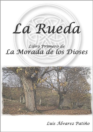La Rueda (La Morada de los Dioses nº 1)