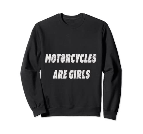 Las ruedas de motor son femeninas. Sudadera