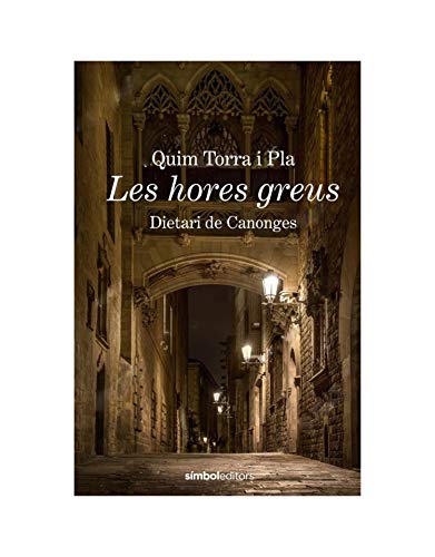 Les hores greus -dietari de canonges-