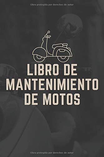 Libro De Mantenimiento Motos: Cuaderno de mantenimiento del Moto con páginas prefabricadas, 100 páginas para el seguimiento de la revisión y mantenimiento de su moto