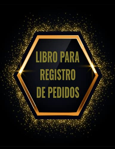 LIBRO PARA REGISTRO DE PEDIDOS: Cuaderno DE Seguimiento DE óRdenes Para Empresa, Autonomos, Dropshiping ,Piziria,pastelería,panadería,pequeñas empresas en línea