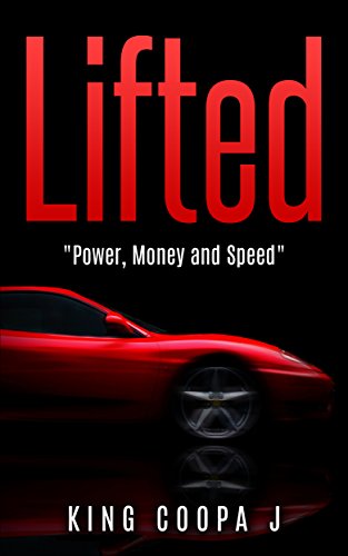 Lifted: Power, Money, and Speed (English Edition)