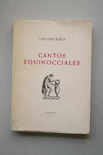 López Rueda, José - Cantos Equinocciales / José López Rueda