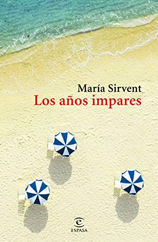 Los años impares (ESPASA NARRATIVA)
