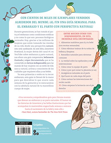 Mamá natural / The Mama Natural Week-by-Week Guide to Pregnancy and Childbirth: La guia definitive de Embarazo y Parto: Totalmente ilustrada y con ... Guide to Pregnancy and Childbirth