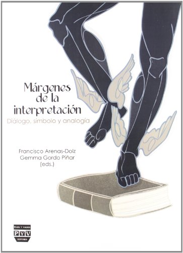 MÁRGENES DE LA INTERPRETACIÓN: DIÁLOGO, SÍMBOLO Y ANALOGÍA