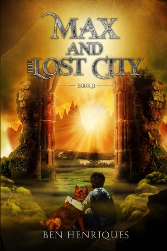 Max and the Lost City: Volume 2 (Max and the Memory Machine)
