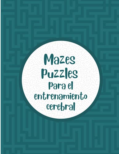 Mazes Puzzles para el entrenamiento cerebral: Pasatiempos de logica y juegos de memoria para adultos |