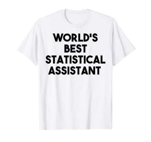Mejor asistente estadístico del mundo Camiseta