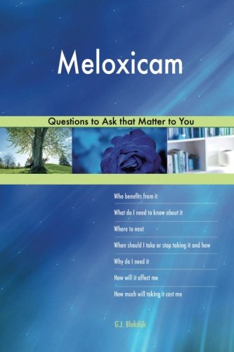 Meloxicam 478 Questions to Ask that Matter to You