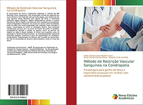 Método de Restrição Vascular Sanguínea na Condropatia: Fisioterapia para ganho de força e hipertrofia muscular em mulher com condromalácia patelar